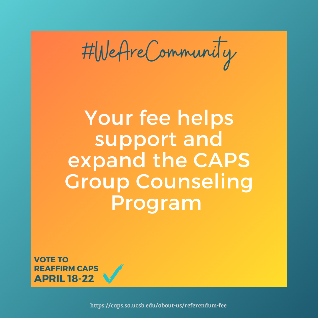 Your fee helps support the CAPS Group Counseling Program