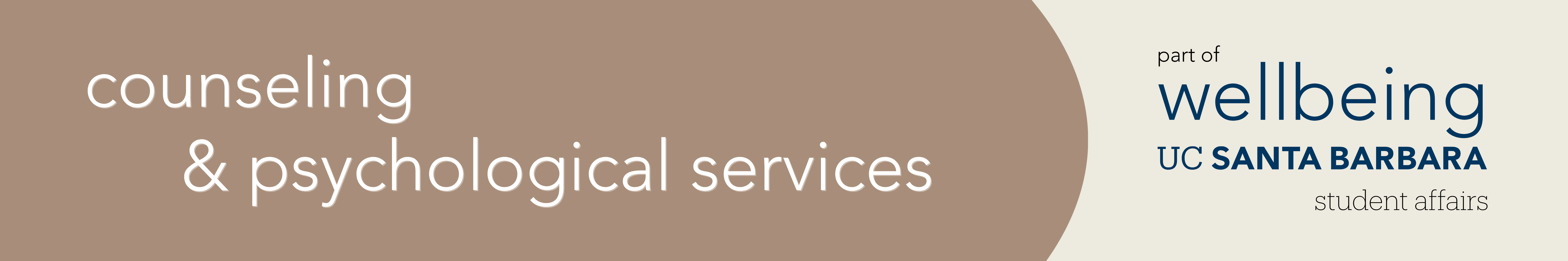 Banner with CAPS Logo that says "counseling & psychological services: part of wellbeing, UC Santa Barbara, Student Affairs"